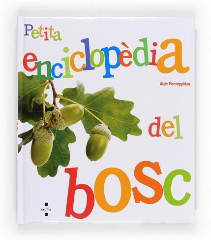 BOSC  PETITA ENCICLOPÉDIA, DEL | 9788466132138 | PONTOPPIDAN, ALAIN | Llibreria Aqualata | Comprar llibres en català i castellà online | Comprar llibres Igualada