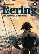 BERING. A LA RECERCA D'AMÈRICA | 9788483431764 | CORTÉS, JORDI | Llibreria Aqualata | Comprar llibres en català i castellà online | Comprar llibres Igualada