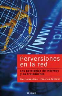 PERVERSIONES EN LA RED. PATOLOGIAS DE INTERNET Y SU TRATAMIE | 9788479019990 | NARDONE, GIORGIO | Llibreria Aqualata | Comprar llibres en català i castellà online | Comprar llibres Igualada