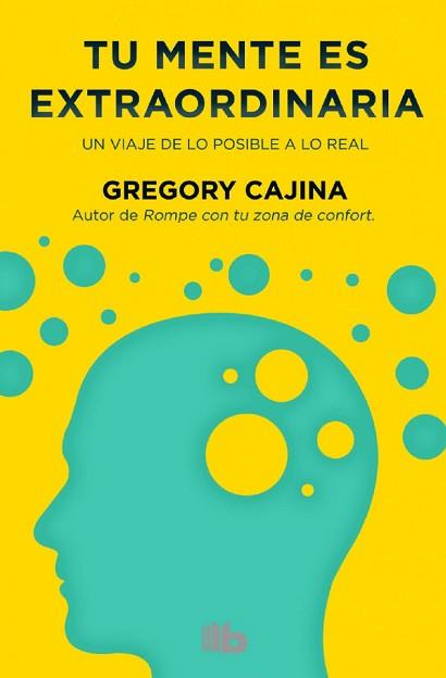 TU MENTE ES EXTRAORDINARIA | 9788490702734 | CAJINA, GREGORY | Llibreria Aqualata | Comprar llibres en català i castellà online | Comprar llibres Igualada