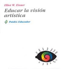 EDUCAR LA VISION ARISTICA | 9788449301469 | EISNER, ELLIOT W. | Llibreria Aqualata | Comprar llibres en català i castellà online | Comprar llibres Igualada