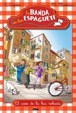 BANDA DE LOS ESPAGUETI, LA, EL CASO DE LA BICI ROBADA | 9788427204034 | CAPRIA , CAROLINA/MARTUCCI , MARIELLA | Llibreria Aqualata | Comprar llibres en català i castellà online | Comprar llibres Igualada