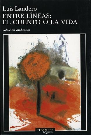 ENTRE LINEAS: EL CUENTO O LA VIDA (ANDANZAS 440) | 9788483101681 | LANDERO, LUIS | Llibreria Aqualata | Comprar libros en catalán y castellano online | Comprar libros Igualada