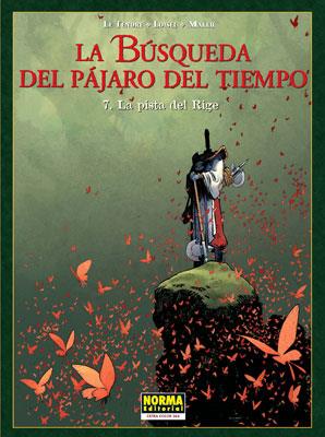 BUSQUEDA DEL PAJARO DEL TIEMPO 7, LA. LA PISTA DEL RIGE | 9788467904154 | LE TENDRE / LOISEL / MALLIE | Llibreria Aqualata | Comprar libros en catalán y castellano online | Comprar libros Igualada