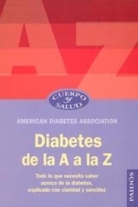 DIABETES DE LA A A LA Z. TODO LO QUE NECESITA SABER SOBRE LA | 9788449316012 | AMERICAN DIABETES ASSOCIATION | Llibreria Aqualata | Comprar llibres en català i castellà online | Comprar llibres Igualada