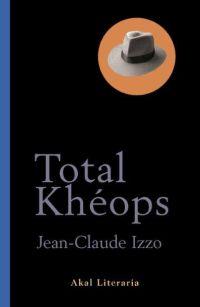 TOTAL KHEOPS (LITERARIA 39) | 9788446016236 | IZZO, JEAN CLAUDE | Llibreria Aqualata | Comprar llibres en català i castellà online | Comprar llibres Igualada