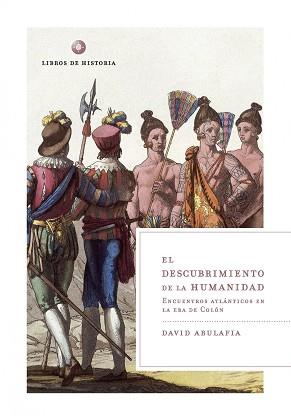 DESCUBRIMIENTO DE LA HUMANIDAD, EL (LIBROS DE HISTORIA) | 9788474239294 | ABULAFIA, DAVID | Llibreria Aqualata | Comprar libros en catalán y castellano online | Comprar libros Igualada