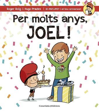 PER MOLTS ANYS, JOEL! | 9788490344347 | ROIG, ROGER / PRADES, HUGO | Llibreria Aqualata | Comprar libros en catalán y castellano online | Comprar libros Igualada