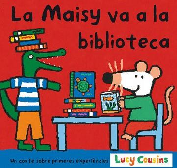 MAISY VA A LA BIBLIOTECA, LA | 9788484882145 | COUSINS, LUCY | Llibreria Aqualata | Comprar llibres en català i castellà online | Comprar llibres Igualada