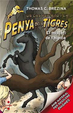 UN CAS PER A TU Y LA PENYA DELS TIGRES: EL MISTERI DE L'HIPICA | 9788466143608 | BREZINA, THOMAS | Llibreria Aqualata | Comprar llibres en català i castellà online | Comprar llibres Igualada