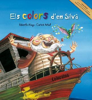 COLORS D'EN SILVÀ, ELS (TAPA DURA) | 9788489625785 | ALIAGA, ROBERTO | Llibreria Aqualata | Comprar llibres en català i castellà online | Comprar llibres Igualada