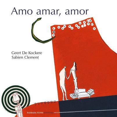 AMO AMAR, AMOR | 9788415208297 | DE KOCKERE, GEERT - CLEMENT, GERT | Llibreria Aqualata | Comprar libros en catalán y castellano online | Comprar libros Igualada