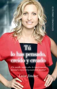 TU LO HAS PENSADO, CREIDO Y CREADO | 9788497772433 | JIMENEZ, LUISA | Llibreria Aqualata | Comprar llibres en català i castellà online | Comprar llibres Igualada