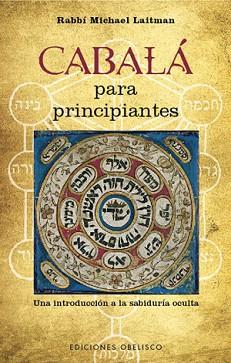 CÁBALA PARA PRINCIPIANTES | 9788497777698 | LAITMAN, MICHAEL | Llibreria Aqualata | Comprar llibres en català i castellà online | Comprar llibres Igualada