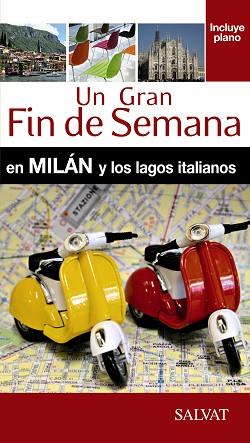 MILÁN Y LOS LAGOS ITALIANOS (UN GRAN FIN DE SEMANA) | 9788499357478 | CAMPODONICO, NATHALIE | Llibreria Aqualata | Comprar libros en catalán y castellano online | Comprar libros Igualada