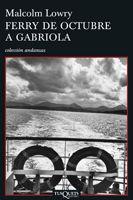 FERRY DE OCTUBRE EN GABRIOLA | 9788483830338 | LOWRY, MALCOLM | Llibreria Aqualata | Comprar llibres en català i castellà online | Comprar llibres Igualada