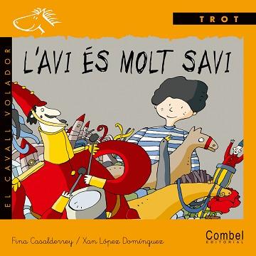 AVI ES MOLT SAVI (SERIE TROT) | 9788478646562 | CASALDERREY, FINA / LOPEZ DOMINGUEZ, XAN | Llibreria Aqualata | Comprar llibres en català i castellà online | Comprar llibres Igualada