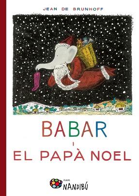 BABAR I EL PAPÀ NOEL | 9788499756639 | DE BRUNHOFF, JEAN | Llibreria Aqualata | Comprar libros en catalán y castellano online | Comprar libros Igualada