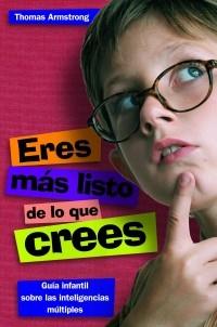 ERES MAS LISTO DE LO QUE CREES | 9788497543255 | ARMSTRONG, THOMAS | Llibreria Aqualata | Comprar libros en catalán y castellano online | Comprar libros Igualada