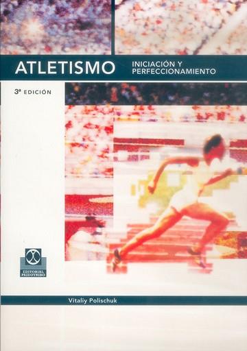 ATLETISMO INICIACION Y PERFECCIONAMIENTO | 9788480192828 | POLISCHUK, VITALIY | Llibreria Aqualata | Comprar llibres en català i castellà online | Comprar llibres Igualada