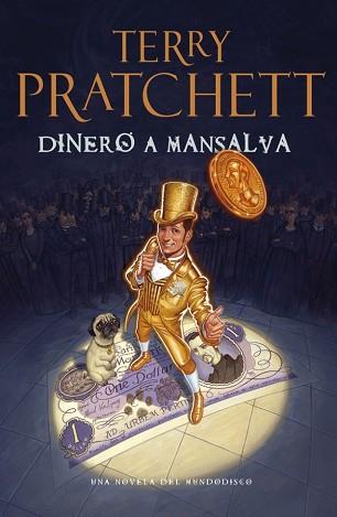 DINERO A MANSALVA (MUNDODISCO) | 9788401352232 | PRATCHETT, TERRY | Llibreria Aqualata | Comprar libros en catalán y castellano online | Comprar libros Igualada