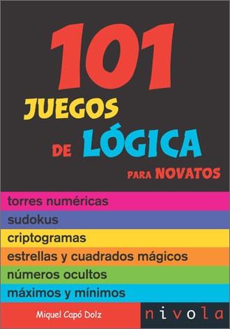 101 JUEGOS DE LOGICA PARA NOVATOS | 9788496566590 | CAPO, MIGUEL | Llibreria Aqualata | Comprar llibres en català i castellà online | Comprar llibres Igualada