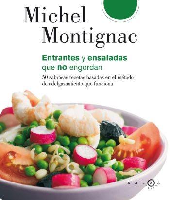 ENTRANTES Y ENSALADAS QUE NO ENGORDAN | 9788496599338 | MONTIGNAC, MICHEL | Llibreria Aqualata | Comprar llibres en català i castellà online | Comprar llibres Igualada