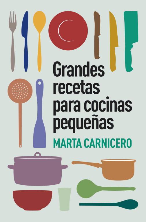 GRANDES RECETAS PARA COCINAS PEQUEÑAS | 9788401348129 | CARNICERO, MARTA | Llibreria Aqualata | Comprar libros en catalán y castellano online | Comprar libros Igualada