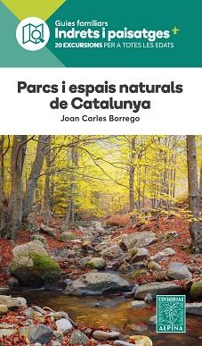 PARCS I ESPAIS NATURALS DE CATALUNYA | 9788470111334 | BORREGO PEREZ, JOAN CARLOS | Llibreria Aqualata | Comprar llibres en català i castellà online | Comprar llibres Igualada