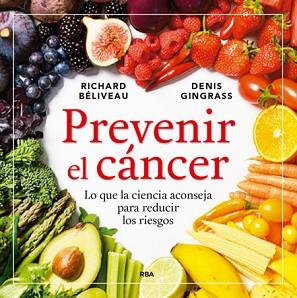 PREVENIR EL CÁNCER | 9788416267149 | BELIVEAU, RICHARD / GINGRAS, DENIS | Llibreria Aqualata | Comprar libros en catalán y castellano online | Comprar libros Igualada