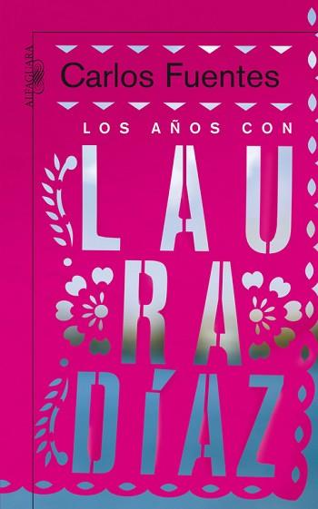 AÑOS CON LAURA DIAZ, LOS | 9788420474786 | FUENTES, CARLOS | Llibreria Aqualata | Comprar llibres en català i castellà online | Comprar llibres Igualada