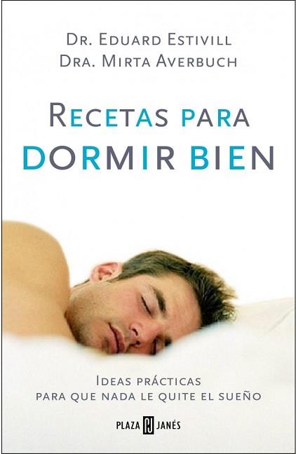 RECETAS PARA DORMIR BIEN | 9788401379338 | ESTIVILL, EDUARD / AVERBUCH, MIRTA | Llibreria Aqualata | Comprar libros en catalán y castellano online | Comprar libros Igualada