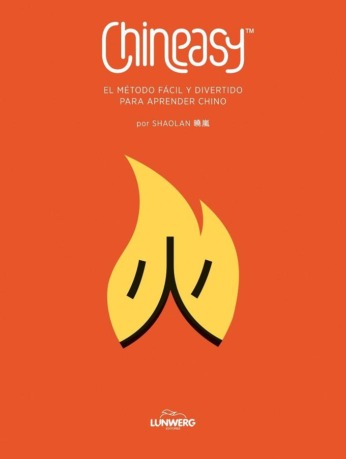 CHINEASY.  EL MÉTODO FÁCIL Y DIVERTIDO PARA APRENDER CHINO | 9788415888536 | SHAOLAN | Llibreria Aqualata | Comprar llibres en català i castellà online | Comprar llibres Igualada