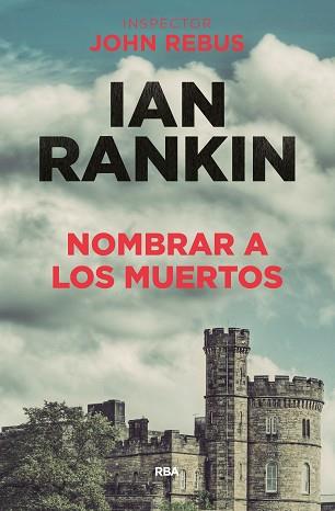 NOMBRAR A LOS MUERTOS | 9788490568620 | RANKIN , IAN | Llibreria Aqualata | Comprar libros en catalán y castellano online | Comprar libros Igualada