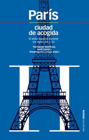 PARÍS, CIUDAD DE ACOGIDA | 9788492820122 | MARTÍNEZ, FERNANDO / CANAL, JORDI/LEMUS, ENCARNACIÓN | Llibreria Aqualata | Comprar llibres en català i castellà online | Comprar llibres Igualada