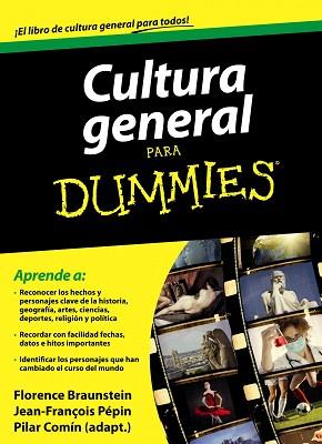 CULTURA GENERAL PARA DUMMIES | 9788432921384 | FORENCE BRAUNSTEIN/JEAN-FRANÇOIS PÉPIN | Llibreria Aqualata | Comprar libros en catalán y castellano online | Comprar libros Igualada