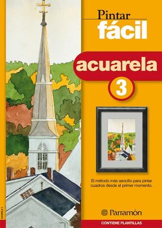 ACUARELA 3 - PINTAR FÁCIL | 9788434223974 | EQUIPO PARRAMON | Llibreria Aqualata | Comprar llibres en català i castellà online | Comprar llibres Igualada