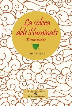 CÒLERA DELS IL·LUMINATS, LA. EL CISMA BUDISTA | 9788417759834 | HERAS ALEDO, JOSEP | Llibreria Aqualata | Comprar llibres en català i castellà online | Comprar llibres Igualada