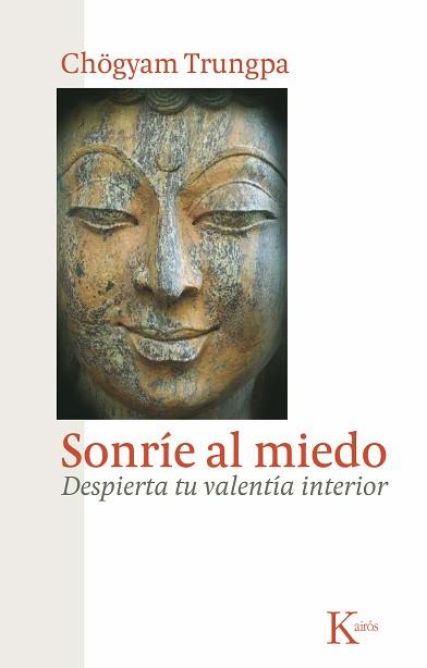 SONRIE AL MIEDO | 9788472458956 | TRUNGPA, CHOGYAM | Llibreria Aqualata | Comprar llibres en català i castellà online | Comprar llibres Igualada