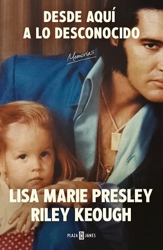 DESDE AQUÍ A LO DESCONOCIDO: MEMORIAS | 9788401034206 | PRESLEY, LISA MARIE / KEOUGH, RILEY | Llibreria Aqualata | Comprar llibres en català i castellà online | Comprar llibres Igualada