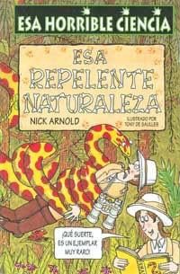 ESA REPELENTE NATURALEZA (ESA HORRIBLE CIENCIA 3) | 9788427220539 | ARNOLD, NICK | Llibreria Aqualata | Comprar llibres en català i castellà online | Comprar llibres Igualada