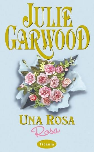 UNA ROSA ROSA | 9788479533861 | GARWOOD, JULIE | Llibreria Aqualata | Comprar libros en catalán y castellano online | Comprar libros Igualada