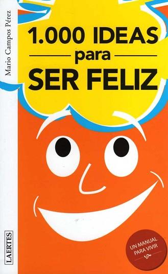 1000 IDEAS PARA SER FELIZ / 1000 IDEAS PARA SER INFELIZ | 9788475846354 | CAMPOS PEREZ, MARIO | Llibreria Aqualata | Comprar libros en catalán y castellano online | Comprar libros Igualada