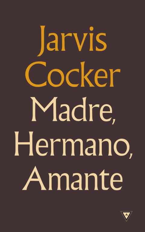 MADRE, HERMANO, AMANTE | 9788439725794 | COCKER, JARVIS | Llibreria Aqualata | Comprar llibres en català i castellà online | Comprar llibres Igualada