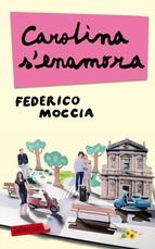 CAROLINA S'ENAMORA | 9788499304762 | MOCCIA, FEDERICO | Llibreria Aqualata | Comprar llibres en català i castellà online | Comprar llibres Igualada