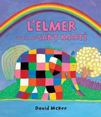 ELMER I L'ARC DE SANT MARTÍ, L´ (L'ELMER. PRIMERES LECTURES 17) | 9788448845728 | MCKEE, DAVID | Llibreria Aqualata | Comprar llibres en català i castellà online | Comprar llibres Igualada