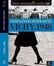 VICHY, 1940 (AUTOR) PREMIO PRIMAVERA 2006 | 9788467020922 | SCHWARTZ, FERNANDO | Llibreria Aqualata | Comprar llibres en català i castellà online | Comprar llibres Igualada