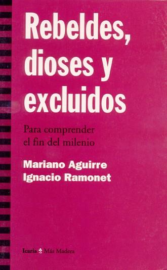 REBELDES, DIOSES Y EXCLUIDOS (MAS MADERA 17) | 9788474263619 | AGUIRRE, MARIANO | Llibreria Aqualata | Comprar libros en catalán y castellano online | Comprar libros Igualada