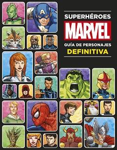 SUPERHÉROES MARVEL. GUÍA DE PERSONAJES DEFINITIVA | 9788499516790 | MARVEL | Llibreria Aqualata | Comprar llibres en català i castellà online | Comprar llibres Igualada