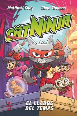 CATNINJA 2. EL LLADRE DEL TEMPS | 9788466157902 | CODY, MATTHEW | Llibreria Aqualata | Comprar llibres en català i castellà online | Comprar llibres Igualada